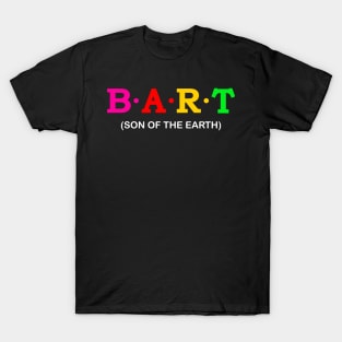 Bart - son of the earth. T-Shirt